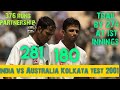 India vs australia historic test 2001 eden gardens  vvs laxman 281 r dravid 180  full highlights