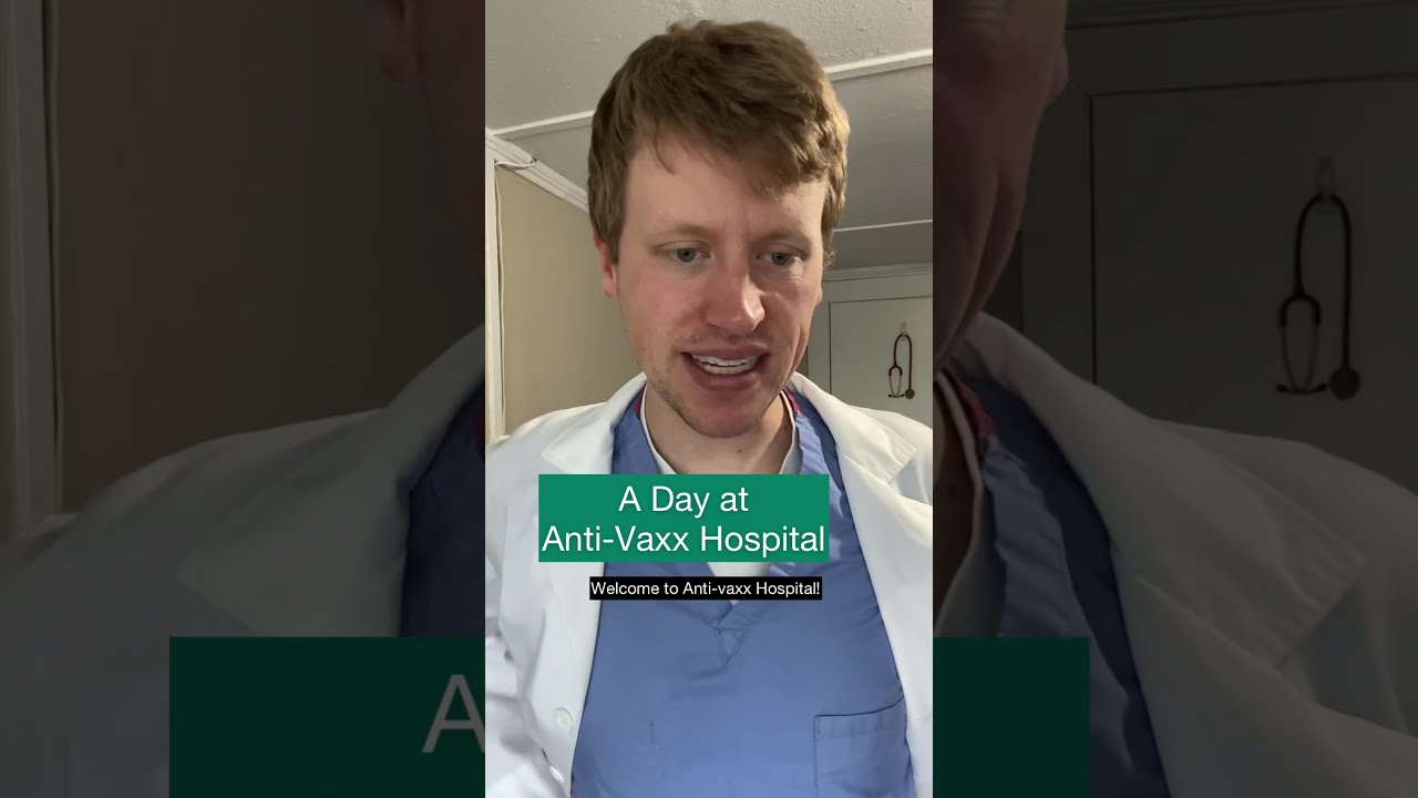 A Day At Anti Vaxx Hospital
