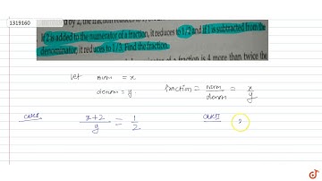 If 2 is added to the numerator of a fraction, it reduces to `1/2` and if 1 is subtracted from