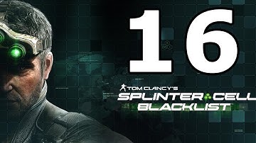 Splinter Cell Blacklist Walkthrough Part 16 - No Commentary Playthrough (PC)