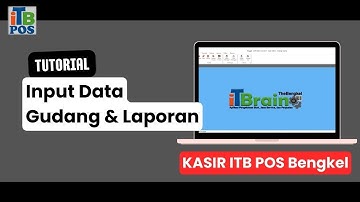 5. Tutorial Aplikasi Kasir untuk BENGKEL ITB POS - GUDANG & LAPORAN