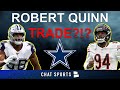 Robert Quinn Trade To The Cowboys? | Dallas Cowboys Trade Rumors + Ideas On The Bears’ DE