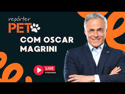 REPÓTER PET COM OSCAR MAGRINI