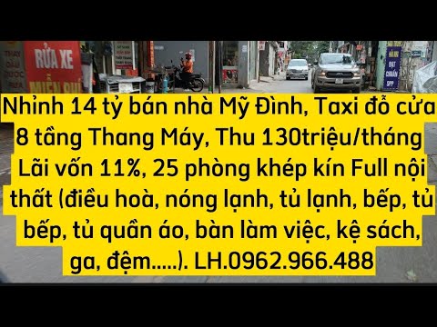 Nhỉnh 14 tỷ bán nhà Mỹ Đình, Oto, bán CCMN 8 tầng Thang Máy, Thu 1.5 tỷ_năm, 25 phòng .0962966488