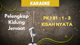 PELENGKAP KIDUNG JEMAAT | PKJ 81 : 1 - 3 