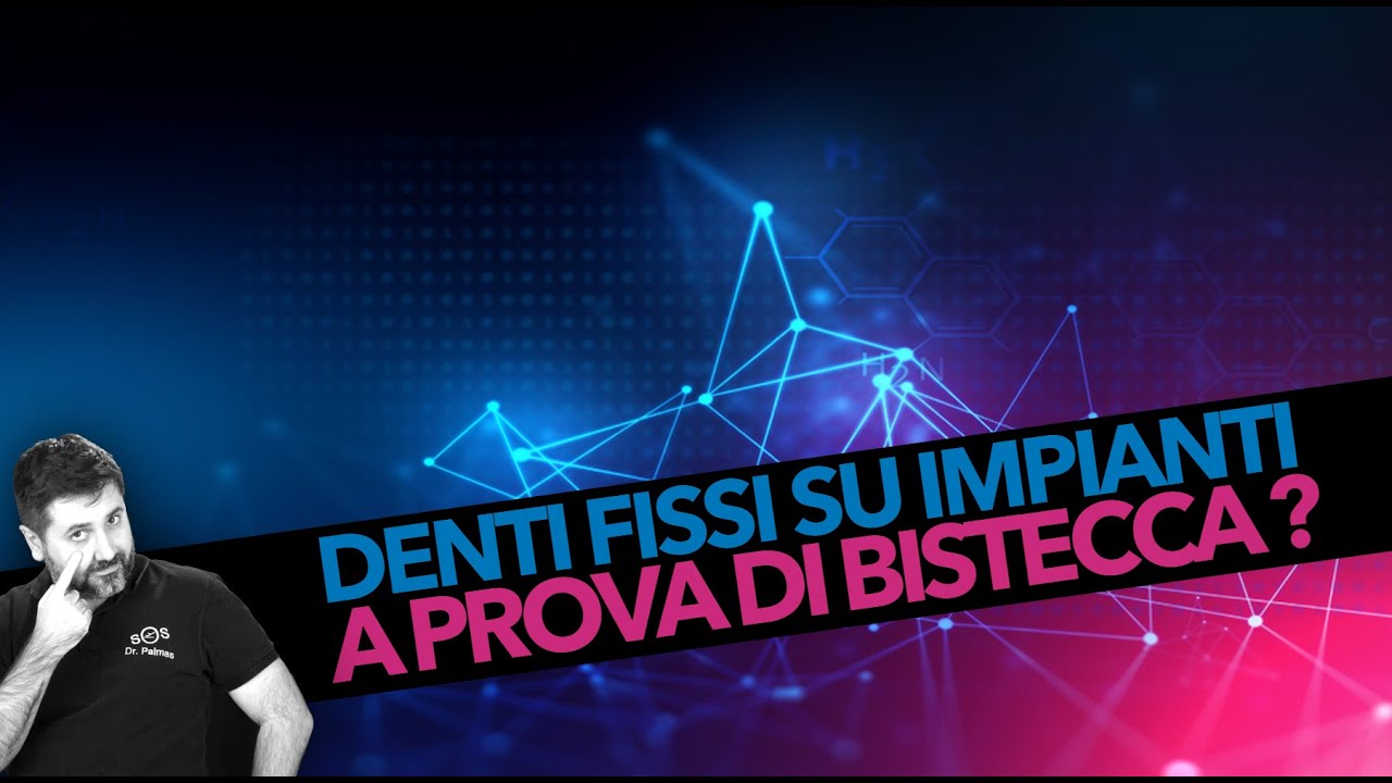 Dr Palmas: Puoi mangiare una bistecca con i denti fissi avvitati sugli impianti ?