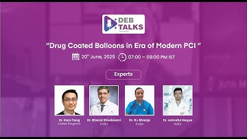 DEBTalks: Drug Coated Balloons in Era of Modern PCI
