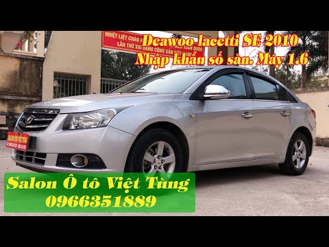 Deawoo lacetti SE 2010 nhập khẩu số sàn.Máy 1.6,tư nhân 1 chủ từ đầu.máy số siêu chất.LH: 0966351889