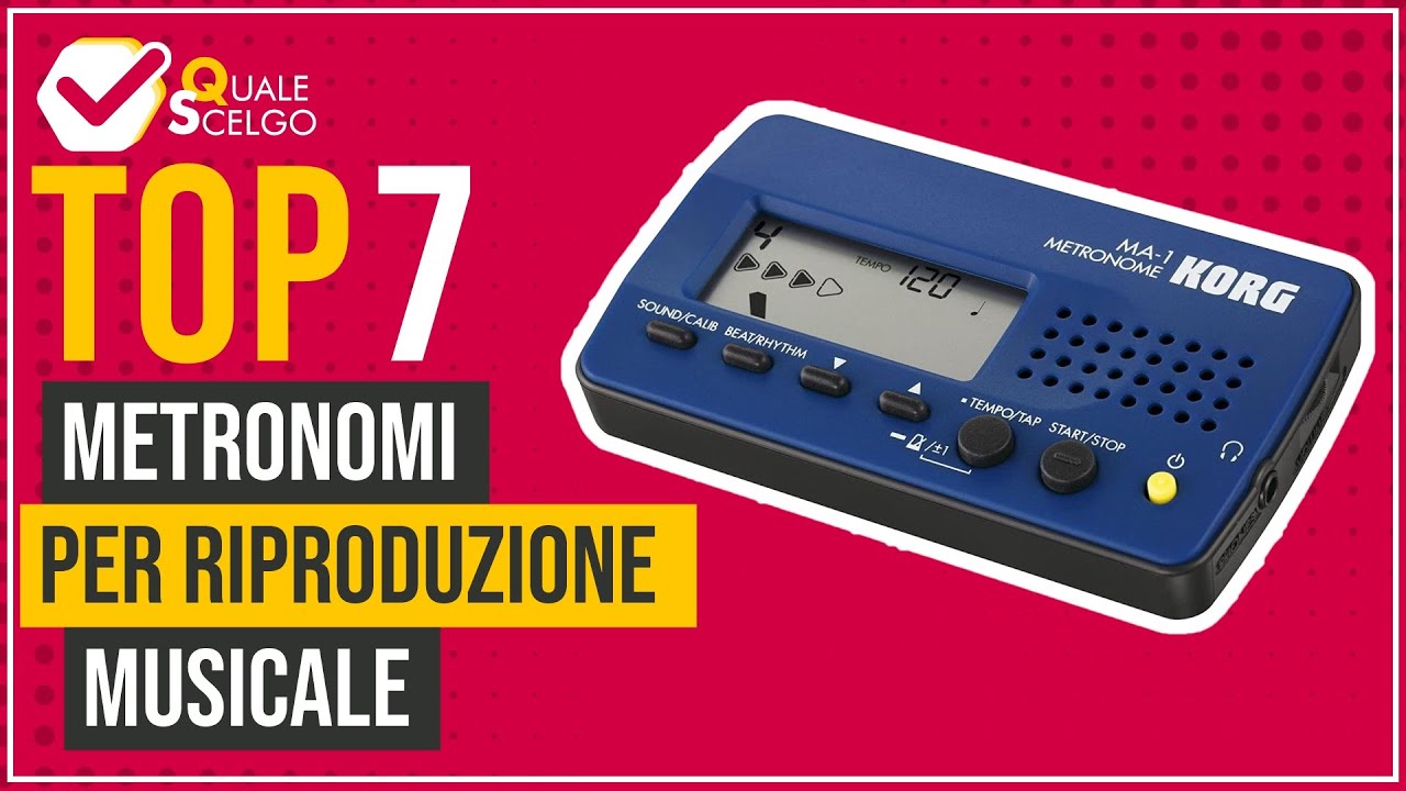 Metronomi per riproduzione musicale - Top 7 - (QualeScelgo)