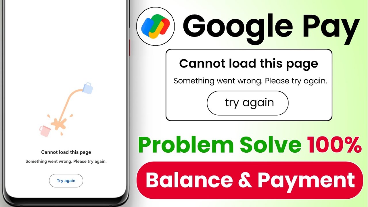 Cannot load this page something went wrong please try again google pay