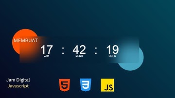 Cara Membuat Jam Digital Menggunakan HTML CSS  & JavaScript