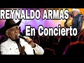 Vignette de la vidéo Reynaldo Armas   En Concierto Hd Colombia