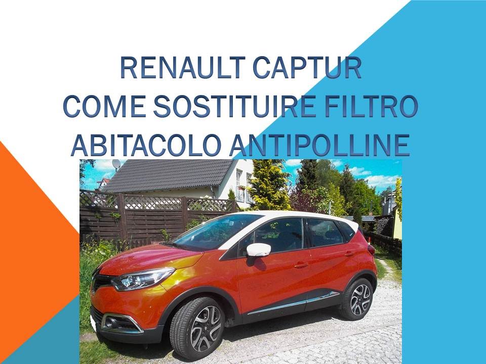 Renault Captur Come sostituire filtro abitacolo antipolline - YouTube