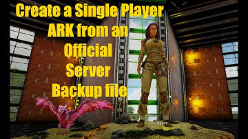 TUTORIAL: Step by Step Official to Single Player ARK Conversion