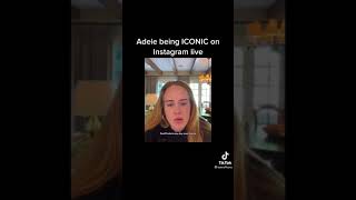 Adele being iconic on Instagram live