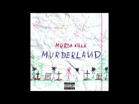 MURDA KILLA - MURDERLAND (ВЕСЬ EP / 2016)