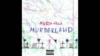 MURDA KILLA - MURDERLAND (ВЕСЬ EP / 2016)