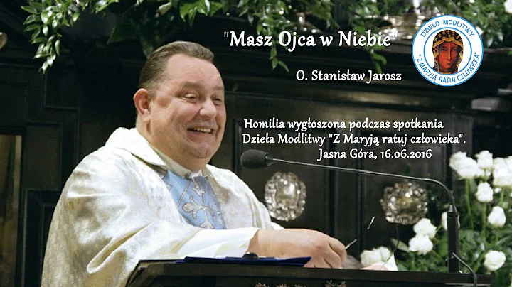 O. Stanisaw Jarosz: Bg jest Tata!