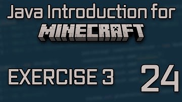 Java Introduction for Minecraft Modding (2023) - 24: Exercise 3
