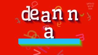 How to say "deanna"! (High Quality Voices)
