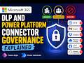 Microsoft 365 DLP and Power Platform Connector Governance Explained
