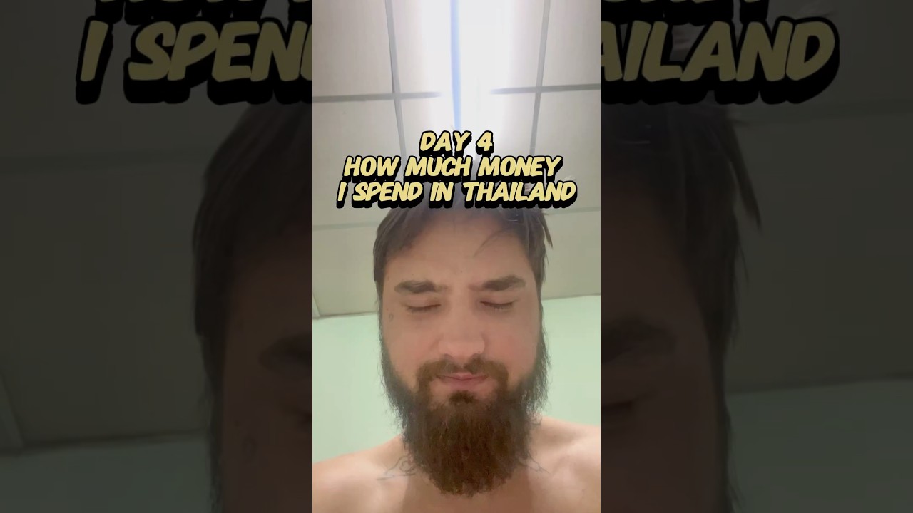 Day 4 of how much money I spend in Thailand