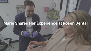 Marie Shares Her Experience at Rosen Dental