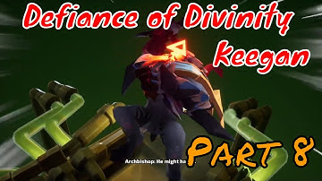 Torchlight Infinite (PC) - Defiance of Divinity Keegan - No Commentary - Part 8