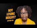 3 Reasons You’re Not Losing Weight After 40