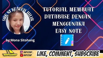 CARA MEMBUAT APLIKASI DATABASE DENGAN MENGGUNAKAN APLIKASI EASY NOTE BY.MONA PUTRI SITOHANG LABURA