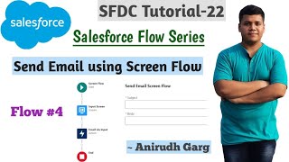Send Email Notification using Screen Flow in Salesforce | SFDC-22 | Salesforce by Anirudh Garg