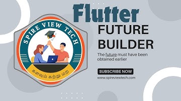 Flutter Future Builder Explained in Tamil | Spire View Tech | Flutter Tutorial in Tamil