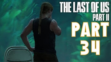 The Last Of Us Part II - Return to the Aquarium - Part 34