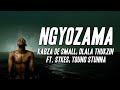 Kabza De Small Dlala Thukzin Ngyozama Ft Sykes Young Stunna Lyric Visualizer Kabza De Small Dlala Thukzin Ngyozama Ft Sykes Young Stunna Lyric Visualizer