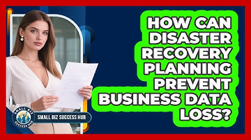 How Can Disaster Recovery Planning Prevent Business Data Loss? - Small Biz Success Hub