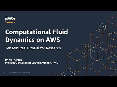 Ten Minute Tutorial for Research: Computational Fluid Dynamics on AWS | AWS Public Sector