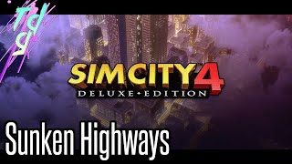 Simcity 4 - Sunken Highways!! #5