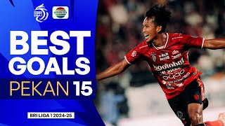 Super Sekalii! Best Goals BRI Liga 1 2024/2025 Pekan 15