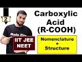 (L-2) Carboxylic Acid || Nomenclature + Structure || NEET JEE || By Arvind arora