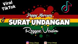 SURAT UNDANGAN - POPPY MERCURY ( REGGAE VERSION TERBARU )