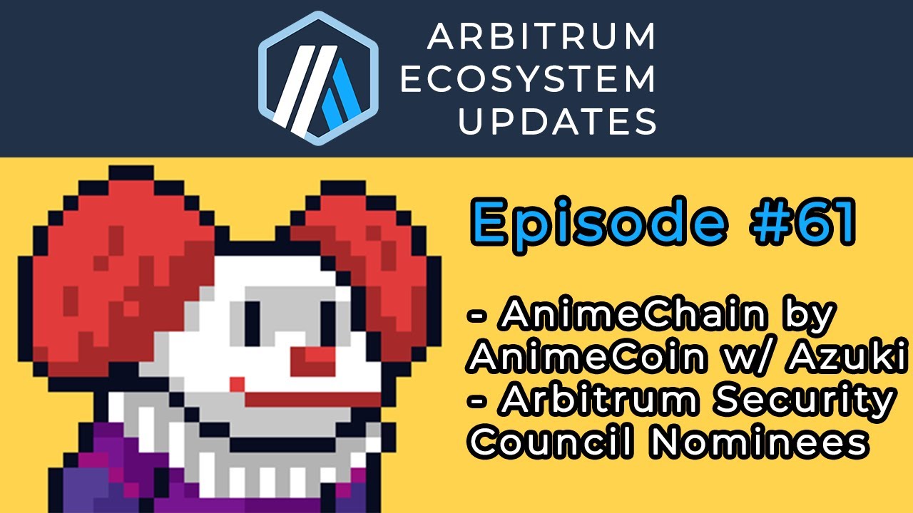 AnimeChain by AnimeCoin and Azuki - Arbitrum Community Updates