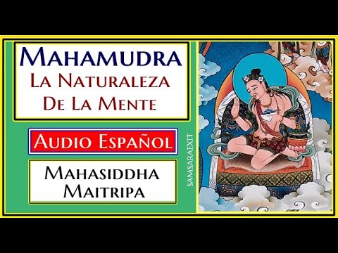 💥MAHAMUDRA✨THE NATURE OF THE MIND💦Maitripa