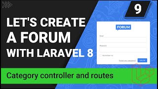 Create a forum with Laravel 8 | Category controller and routes | Part 9
