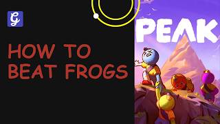 How to Beat Frogs - PEAK