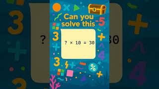 Missing Number Multiplication Challenge! ? x 10 = 30