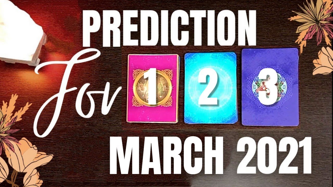 PREDICTIONS FOR MARCH 2021.