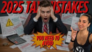Learn How To Avoid Major 2025 Tax Mistakes Now