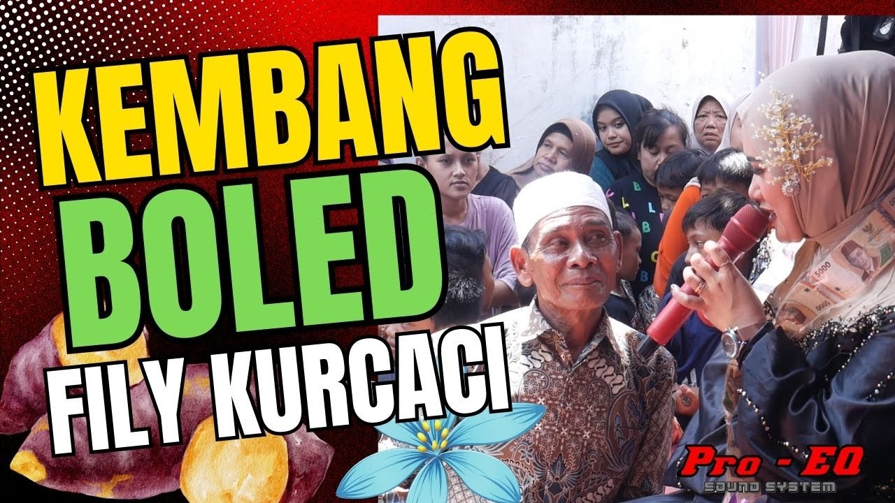 KEMBANG BOLED versi TANJIDOR live FILY KURCACI