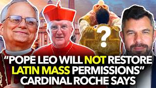 Pope Leo will NOT Restore Latin Mass Permissions, Cd. Roche says – Dr. Taylor Marshall