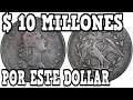 PRIMER DOLLAR DE PLATA DE USA QUE LA COMPRARON EN $ 10 MILLONES